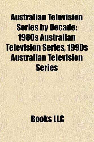 Australian Television Series by Decade: 1980s Australian Television Series, 1990s Australian Television Series(English)
