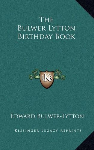 The Bulwer Lytton Birthday Book: (English)