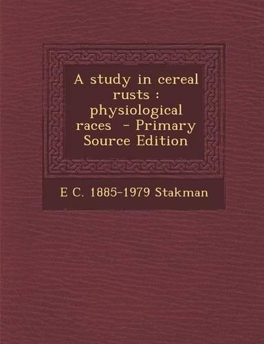 A Study in Cereal Rusts