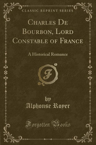 Charles de Bourbon, Lord Constable of France