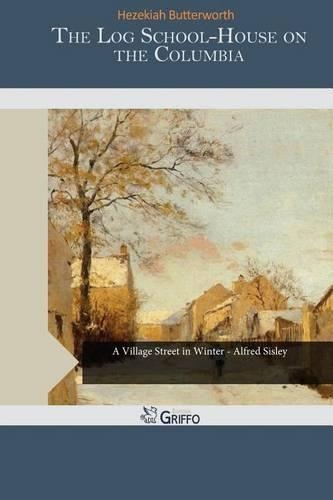 The Log School-House on the Columbia