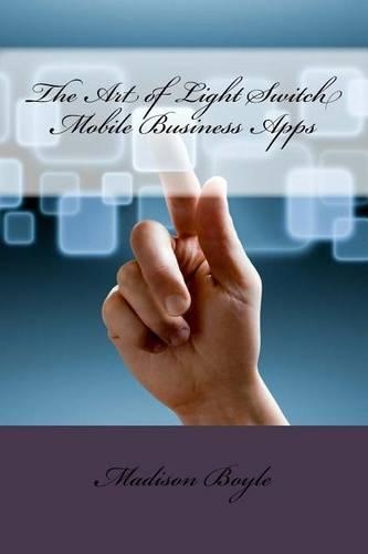 The Art of Light Switch Mobile Business Apps