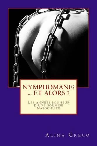 Nymphomane ? ...et alors ?