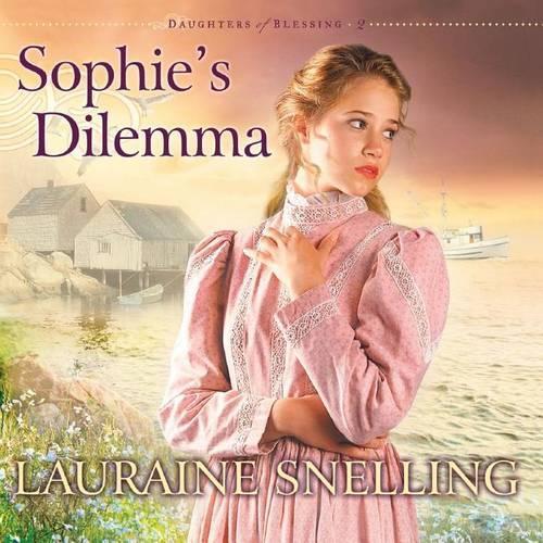 Sophie's Dilemma: (2 Daughters of Blessing)