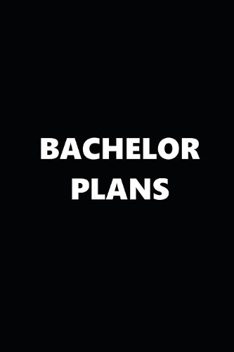 2020 Weekly Planner Bachelor Plans Black White 134 Pages