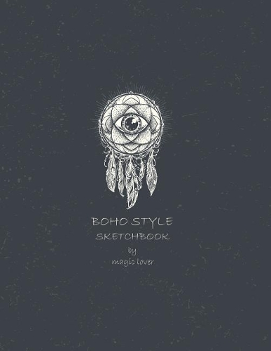 Boho style sketchbook by magic lover: Dreamcatcher on dark grey cover (8.5 x 11) inches 110 pages, Blank Unlined Paper for Sketching, Drawing, Whiting, Journaling & Doodling pink c(3 Dreamcatcher on Dark Grey Sketchbook)