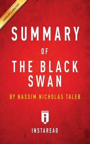 Summary of The Black Swan: by Nassim Nicholas Taleb - Includes Analysis(English)
