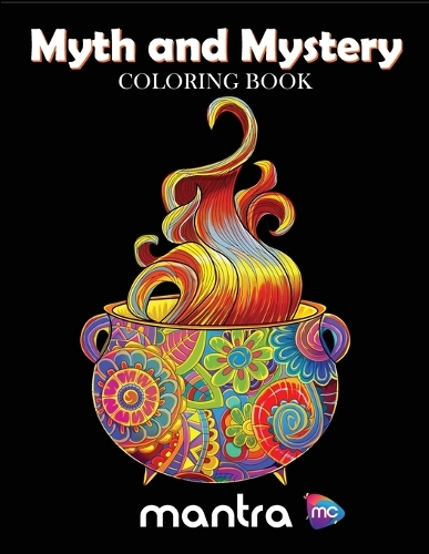 Myth and Mystery Coloring Book: Coloring Book for Adults: Beautiful Designs for Stress Relief, Creativity, and Relaxation
