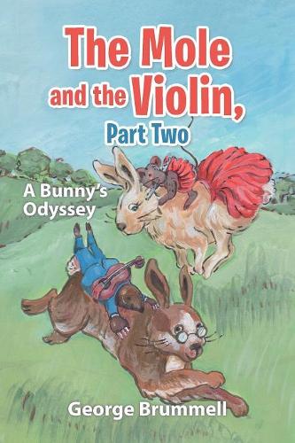 The Mole and the Violin, Part Two: A Bunny's Odyssey
