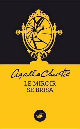 Le Miroir Se Brisa (Nouvelle Traduction Revisee)