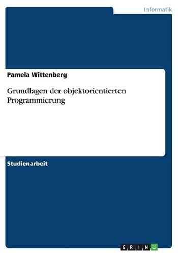 Grundlagen der objektorientierten Programmierung
