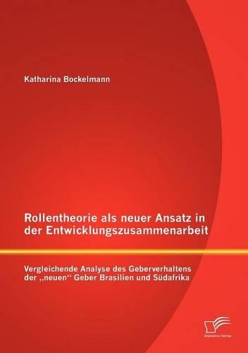 Rollentheorie als neuer Ansatz in der Entwicklungszusammenarbeit