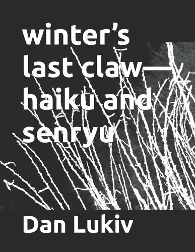 winter's last claw-haiku and senryu