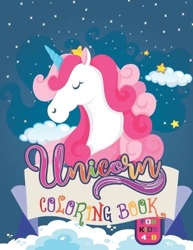 Unicorn coloring Book for kids 4-8: Unicorns Coloring Book Featuring 40 Cute Unicorns coloring Pages adorable designs for boys and girls 4 to 8 age