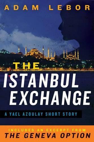 The Istanbul Exchange: A Yael Azoulay Short Story