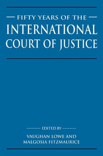 Fifty Years of the International Court of Justice