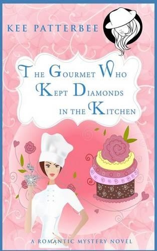 The Gourmet Who Kept Diamonds in the Kitchen: A Hannah Starvling Twilight Cozy Murder Mystery Novel