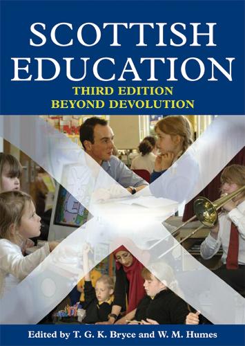 Scottish Education: Third Edition: Beyond Devolution