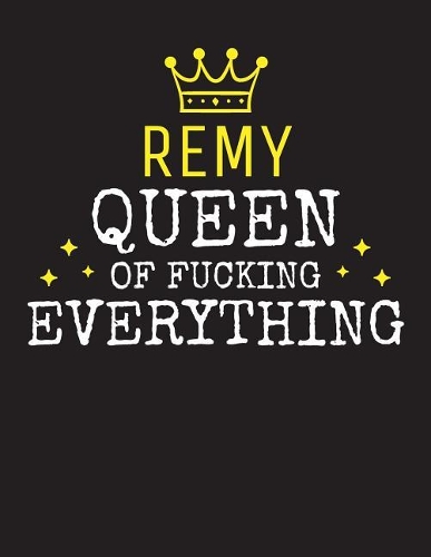 REMY - Queen Of Fucking Everything