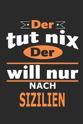 Der tut nix Der will nur nach Sizilien