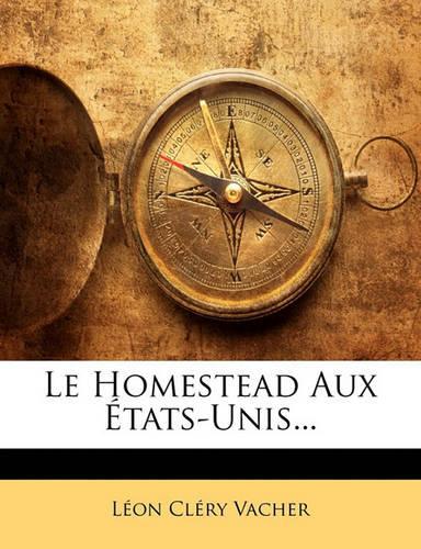 Le Homestead Aux États-Unis...