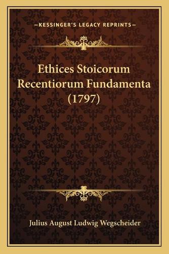 Ethices Stoicorum Recentiorum Fundamenta (1797)