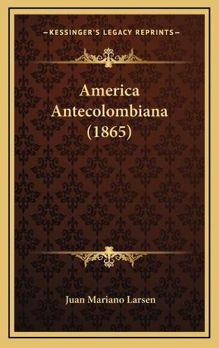 America Antecolombiana (1865)