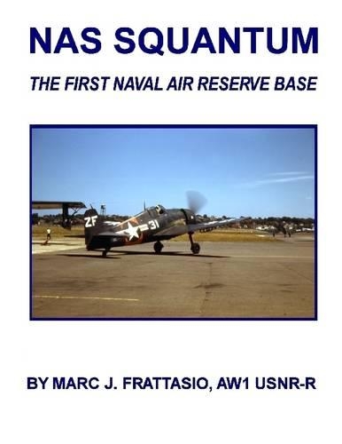 Nas Squantum: The First Naval Air Reserve Base