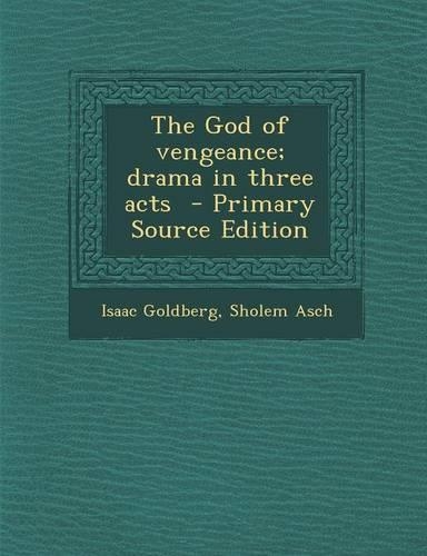 The God of Vengeance; Drama in Three Acts - Primary Source Edition