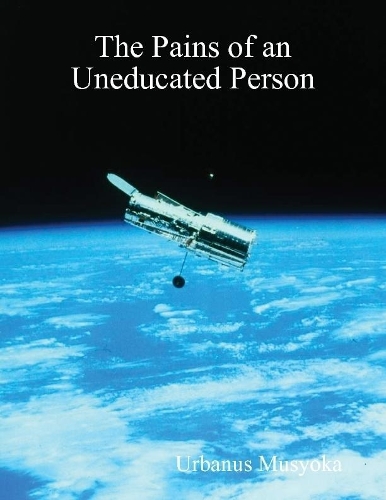 The Pains of an Uneducated Person