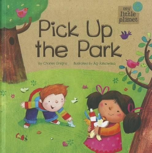 Pick Up the Park: (My Little Planet)