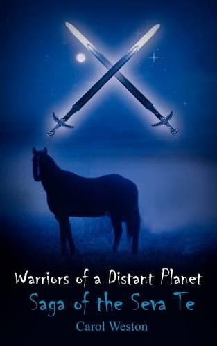 Warriors of a Distant Planet: Saga of the Seva Te(English)