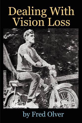 Dealing With Vision Loss: (English)