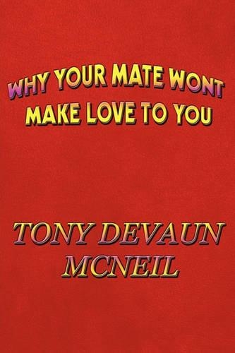 Why Your Mate Won't Make Love to You: (English)