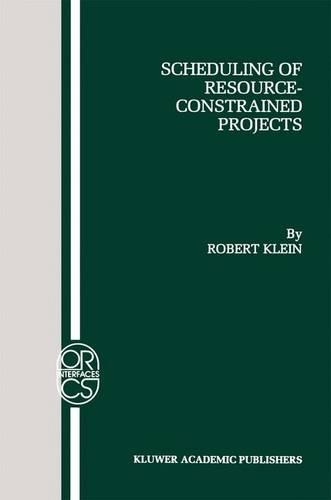 Scheduling of Resource-Constrained Projects: (10 Operations Research/Computer Science Interfaces Series)