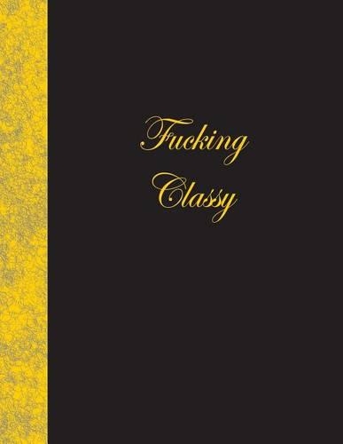 Fucking Classy