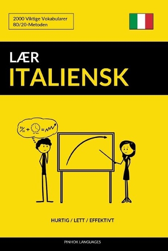 Lær Italiensk - Hurtig / Lett / Effektivt: 2000 Viktige Vokabularer