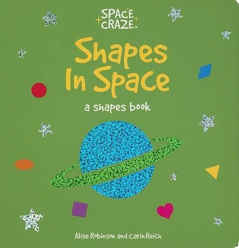 Shapes in Space: A Shapes Book(Space Craze)