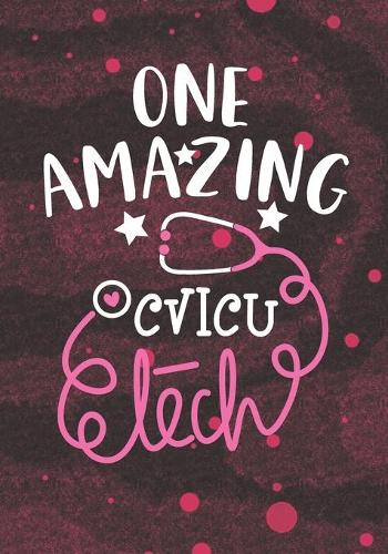 One Amazing CVICU Tech