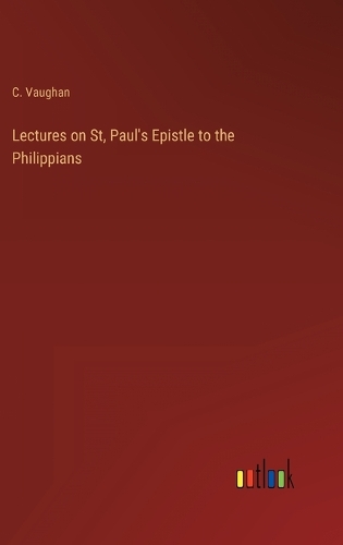 Lectures on St, Paul's Epistle to the Philippians