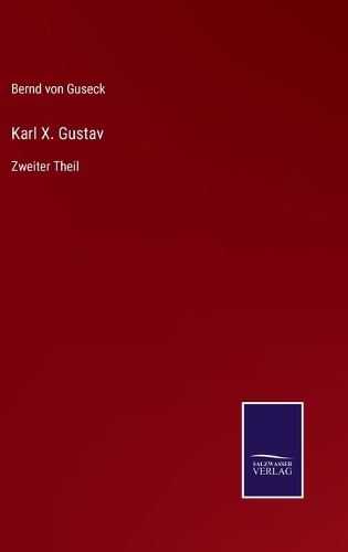 Karl X. Gustav: Zweiter Theil