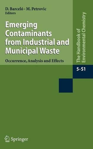 Emerging Contaminants from Industrial and Municipal Waste