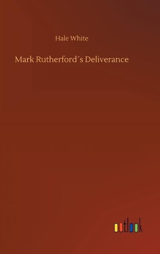 Mark Rutherford´s Deliverance
