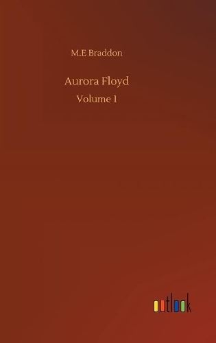 Aurora Floyd: Volume 1
