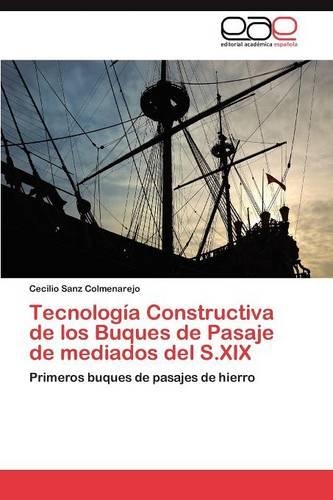 Tecnología Constructiva de los Buques de Pasaje de mediados del S.XIX: (Spanish)