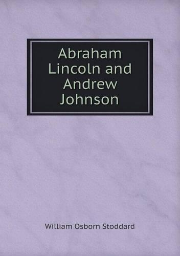 Abraham Lincoln and Andrew Johnson