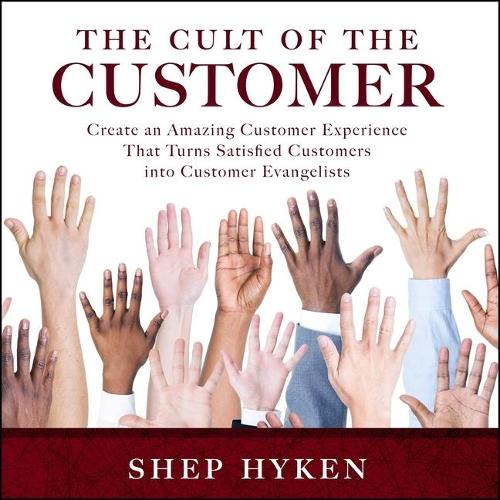 The Cult of the Customer Lib/E