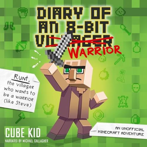 Diary of an 8-Bit Warrior: An Unofficial Minecraft Adventure(1 Diary of an 8-Bit Warrior)
