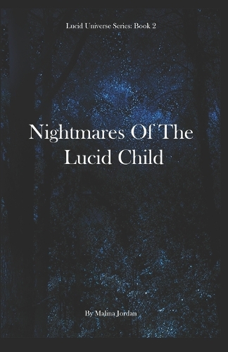 Nightmares of the Lucid Child