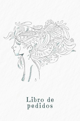 Libro de pedidos: Entrada de pedidos de venta, práctico para que lo rellenes - Diseño: Mujer en el viento